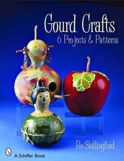 Gourd Crafts: 6 Projects & Patterns - Shillingford, Ro