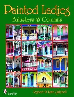 Painted Ladies: Balusters & Columns: Balusters & Columns - Gatchell, Robert And Lynn