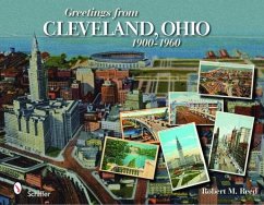 Greetings from Cleveland, Ohio: 1900 to 1960: 1900 to 1960 - Reed, Robert M.