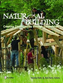 Natural Building: Creating Communities Through Cooperation - Rieth, Timothy