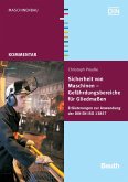 Sicherheit von Maschinen - Gefährdungsbereiche für Gliedmaßen - Erläuterungen zur Anwendung der DIN EN ISO 13857