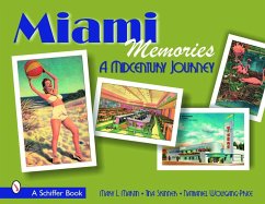 Miami Memories: A Midcentury Journey - Martin, Mary L.; Skinner, Tina; Wolfgang-Price, Nathanial