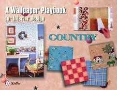 A Wallpaper Playbook for Interior Design: Country - Skinner, Tina; F Schumacher & Company