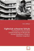 Fightclub schwarze Schule