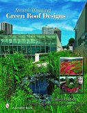 Award Winning Green Roof Designs: Green Roofs for Healthy Cities