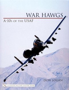 War Hawgs: A-10s of the USAF - Logan, Don