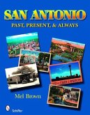 San Antonio: Past, Present, & Always: Past, Present, & Always