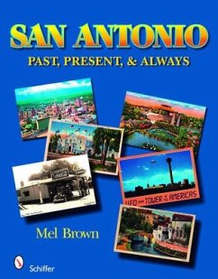 San Antonio: Past, Present, & Always: Past, Present, & Always - Brown, Mel