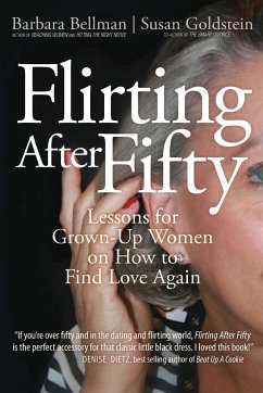 Flirting After Fifty - Bellman, Barbara; Goldstein, Susan