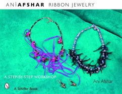 Ribbon Jewelry: A Step-By-Step Workshop - Afshar, Ani