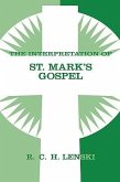 The Interpretation of St. Mark's Gospel