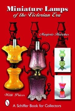 Miniature Lamps of the Victorian Era - Hulsebus, Marjorie