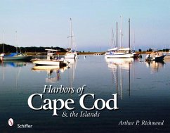 Harbors of Cape Cod & the Islands - Richmond, Arthur P.
