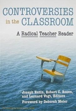 Controversies in the Classroom: A Radical Teacher Reader