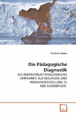 Die Pädagogische Diagnostik - Jöbgen, Manfred