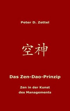 Das Zen-Dao-Prinzip - Zettel, Peter D.