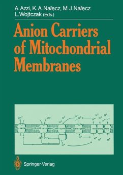 Anion carriers of mitochondrial membranes. - Azzi, Angelo [Hrsg.]