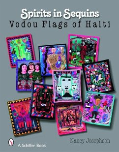 Spirits in Sequins: Vodou Flags of Haiti - Josephson, Nancy