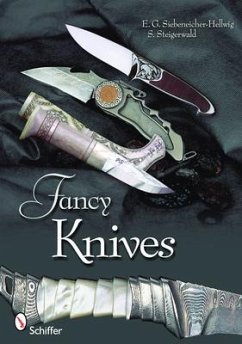 Fancy Knives: A Complete Analysis & Introduction to Make Your Own - Steigerwald, Stefan