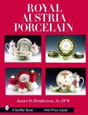 Royal Austria Porcelain: History and Catalog of Wares