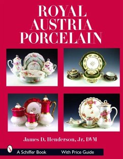 Royal Austria Porcelain: History and Catalog of Wares - Henderson, James D.