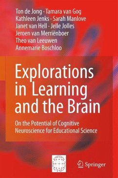 Explorations in Learning and the Brain - de Jong, Ton de;van Gog, Tamara;Jenks, Kathleen