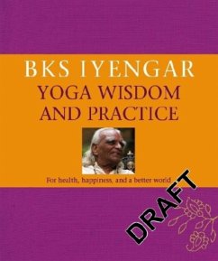 Yoga Wisdom and Practice - Iyengar, B. K. S.