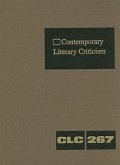 Contemporary Literary Criticism: Criticism of the Works of Today's Novelists, Poets, Playwrights, Short Story Writers, Scriptwriters, and Other Creati