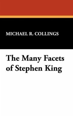 The Many Facets of Stephen King - Collings, Michael R.