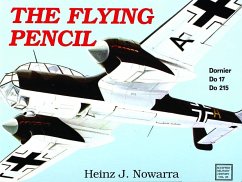 The Flying Pencil: Dornier Do 17-215 - Nowarra, Heinz J.