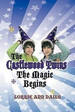 The Castlewood Twins, the Magic Begins - Daily, Lorrie Ann