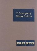 Contemporary Literary Criticism: Criticism of the Works of Today's Novelists, Poets, Playwrights, Short Story Writers, Scriptwriters, and Other Creati