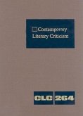 Contemporary Literary Criticism: Criticism of the Works of Today's Novelists, Poets, Playwrights, Short Story Writers, Scriptwriters, and Other Creati