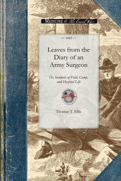 Leaves from the Diary of an Army Surgeon - Thomas T. Ellis