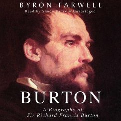 Burton: A Biography of Sir Richard Francis Burton - Farwell, Byron