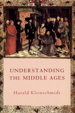 Understanding the Middle Ages - Kleinschmidt, Harald