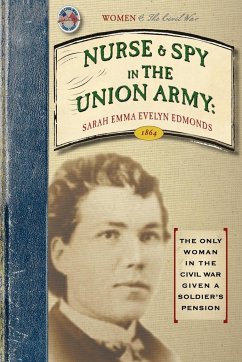 Nurse and Spy in the Union Army - Edmonds, Sarah