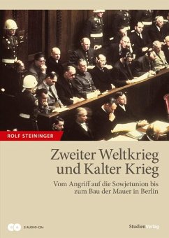 Zweiter Weltkrieg und Kalter Krieg - Steininger, Rolf