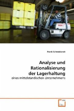 Analyse und Rationalisierung der Lagerhaltung - Schneidereit, Frank