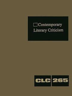 Contemporary Literary Criticism: Criticism of the Works of Today's Novelists, Poets, Playwrights, Short Story Writers, Scriptwriters, and Other Creati