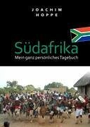 Südafrika - mein ganz persönliches Tagebuch - Hoppe, Joachim