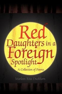 Red Daughters in a Foreign Spotlight - Duckhorn, Marleen Rita