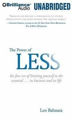 The Power of Less: The Fine Art of Limiting Yourself to the Essential...in Business and in Life - Babauta, Leo