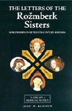 The Letters of the Rozmberk Sisters - Klassen, John; Dolezalová, Eva; Szabo, Lynn