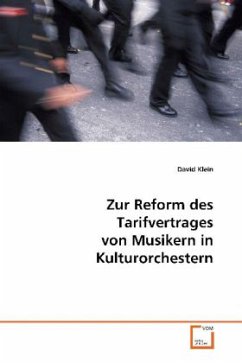 Zur Reform des Tarifvertrages von Musikern in Kulturorchestern - Klein, David