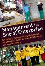 Management for Social Enterprise - Doherty, Bob; Foster, George; Mason, Chris; Meehan, John; Meehan, Karon; Rotheroe, Neil; Royce, Maureen