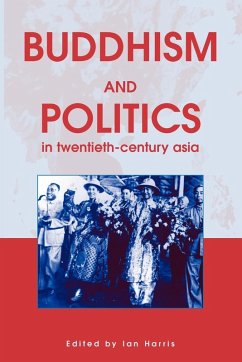 Cover Buddhism and Politics in Twentieth Century Asia