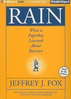 Rain: What a Paperboy Learned about Business - Fox, Jeffrey J.