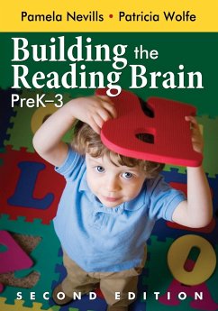 Building the Reading Brain, PreK-3 - Nevills, Pamela; Wolfe, Patricia
