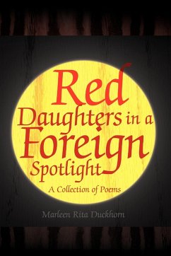 Red Daughters in a Foreign Spotlight - Duckhorn, Marleen Rita